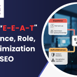 What is “E-E-A-T”? – Importance, Role, and Optimization in SEO