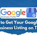 Tips to Get Your Google My Business Listing on Top