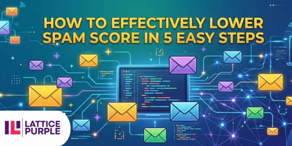 Reduce Your Spam Score: 5 Simple Steps
